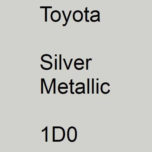 Toyota, Silver Metallic, 1D0.